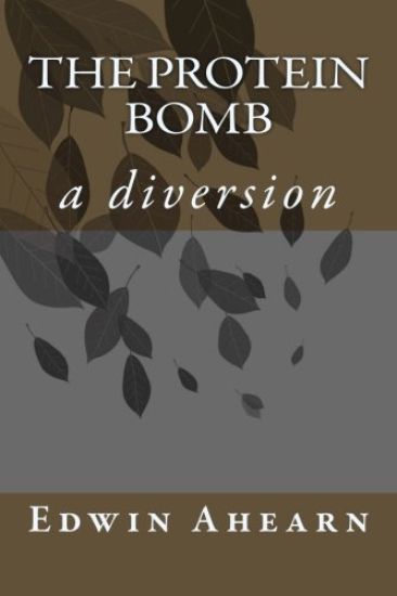 The Protein Bomb: A Diversion