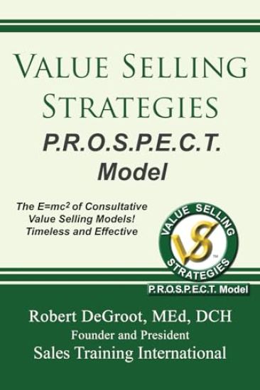 Value Selling Strategies P.R.O.S.P.E.C.T. Model