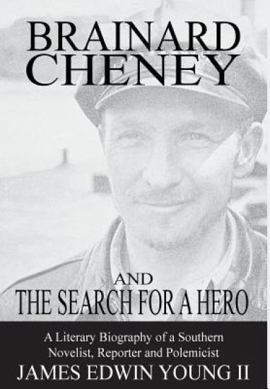 Brainard Cheney and The Search for a Hero