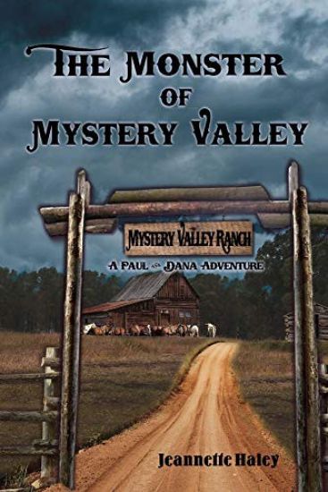 The Monster of Mystery Valley: A Paul and Dana Adventure Mystery