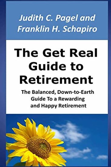 The Get Real Guide to Retirement: The Balanced, Down-to-Earth Guide to a Rewarding and Happy Retirement