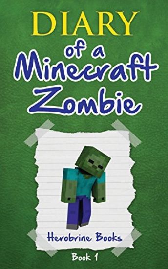 Diary of a Minecraft Zombie Book 1
