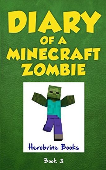 Diary of a Minecraft Zombie, Book 3