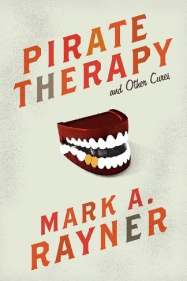Pirate Therapy and Other Cures