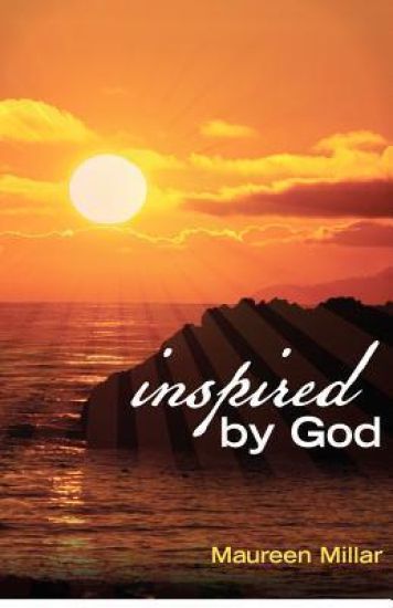 Inspired by God: writings which admonish, comfort, encourage, sustain