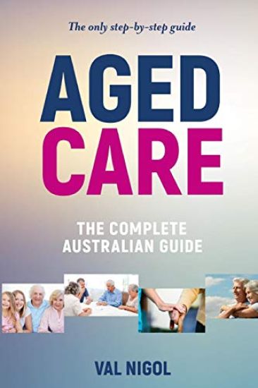 Aged Care, The complete Australian guide
