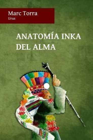 Anatomía Inka del Alma