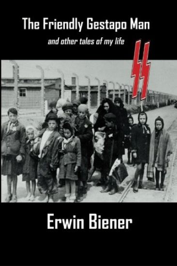 The Friendly Gestapo Man: And Other Stories of My Life