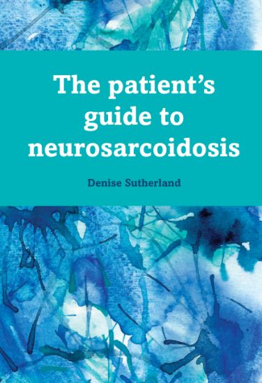 The Patient's Guide to Neurosarcoidosis