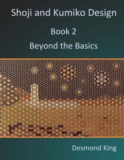 Shoji and Kumiko Design: Book 2 Beyond the Basics