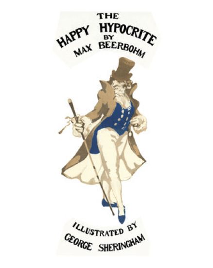 The Happy Hypocrite (Colour Illustrated Edition)