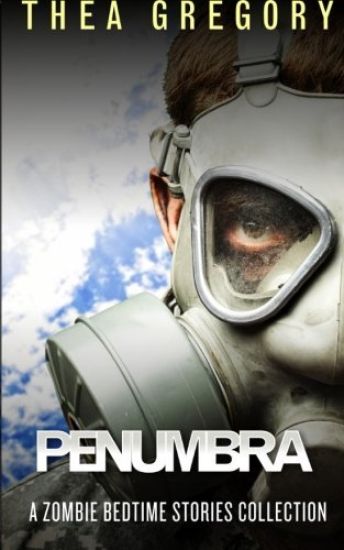 Penumbra: A Zombie Bedtime Stories Collection