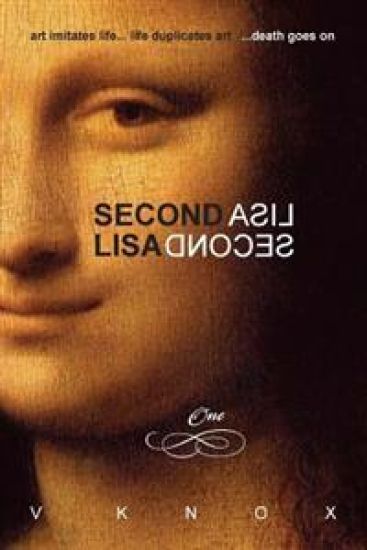 Second Lisa: Book One: Art Imitates Life... Life Duplicates Art... Death Goes on