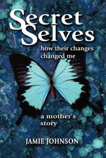 Secret Selves: How Their Changes Changed Me