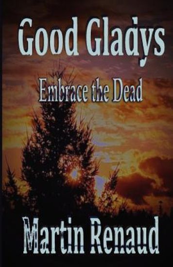 GoodGladys: Embrace the dead