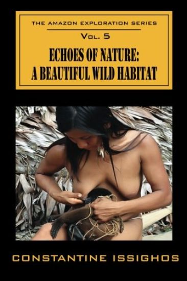 Echoes of Nature: A Beautiful Wild Habitat: The Amazon Exploration Series