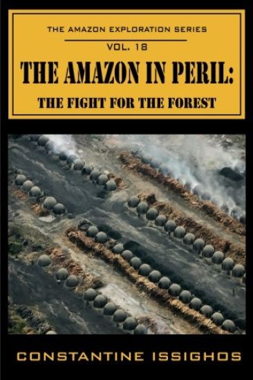 Amazon in Peril: The Amazon Exploration Series