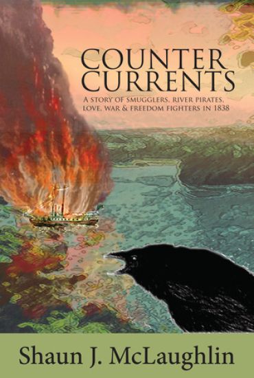Counter Currents: A story of smugglers, river pirates, love, war and freedom fighters in 1838