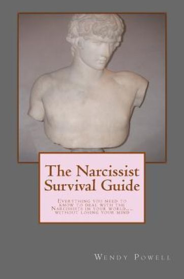 The Narcissist Survival Guide