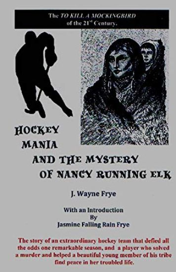 Hockey Mania and the Mystery of Nancy Running Elk