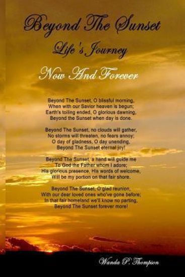 Beyond the Sunset: Life's Journey Now and Forever