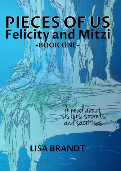 Pieces of Us - Felicity and Mitzi Book One