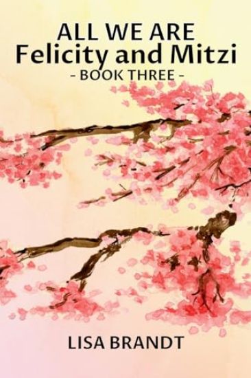 All We Are - Felicity and Mitzi Book Three
