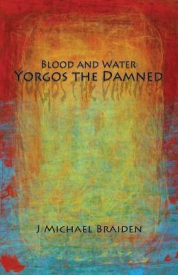 Blood and Water: Yorgos the Damned Part One