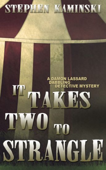 It Takes Two to Strangle: A Damon Lassard Dabbling Detective Mystery