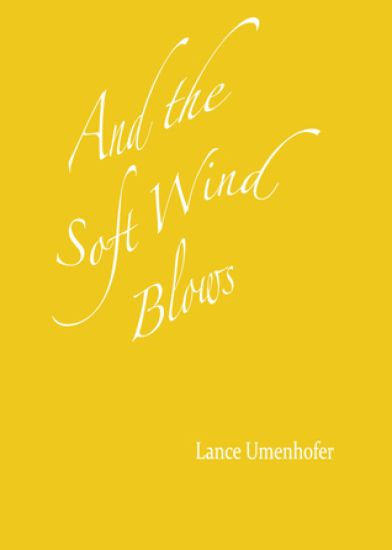 And the Soft Wind Blows
