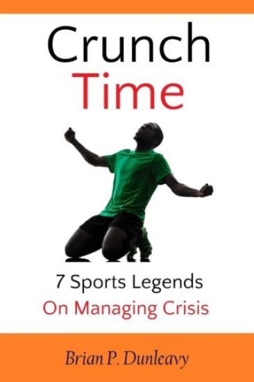 Crunch Time: 7 Sports Legends on Managing Crisis