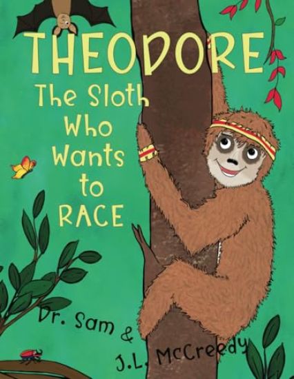 Theodore, The Sloth Who Wants to Race