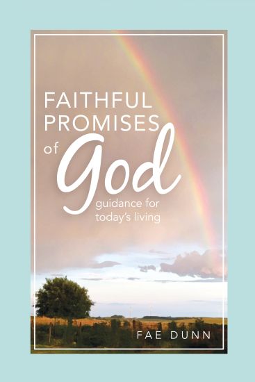 Faithful Promises of God: Guidance for Today's Living