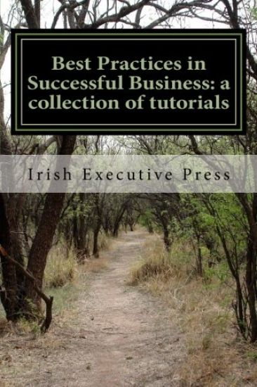 Best Practices in Successful Business: a collection of tutorials