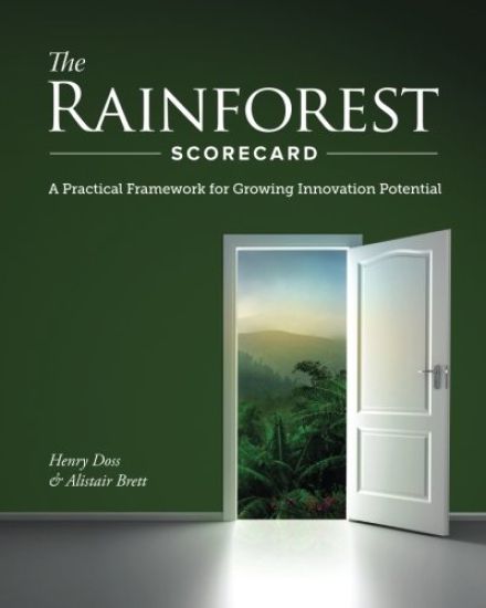 The Rainforest Scorecard: A Practical Framework for Growing Innovation Potential