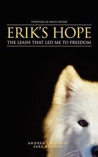 Erik's Hope: The Leash That Led Me to Freedom