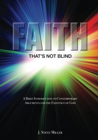 Faith That's Not Blind: A Brief Introduction to Contemporary Arguments for the Existence of God