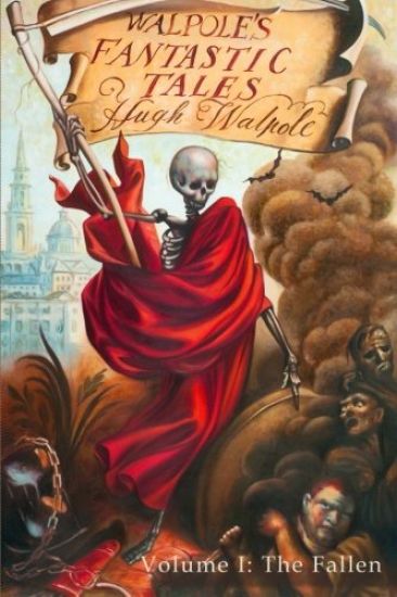 Walpole's Fantastic Tales, Volume I: The Fallen