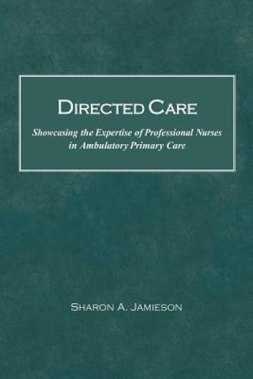 Directed Care: Showcasing the Expertise of Professional Nurses in Ambulatory Primary Care