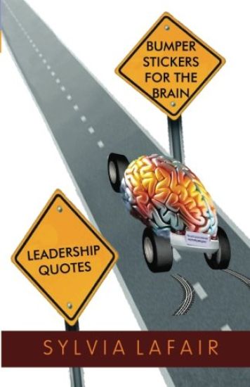Leadership Quotes: Bumper Stickers for the Brain