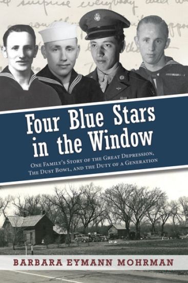 Four Blue Stars in the Window: One Family's Story of the Great Depression, the Dust Bowl, and the Duty of a Generation