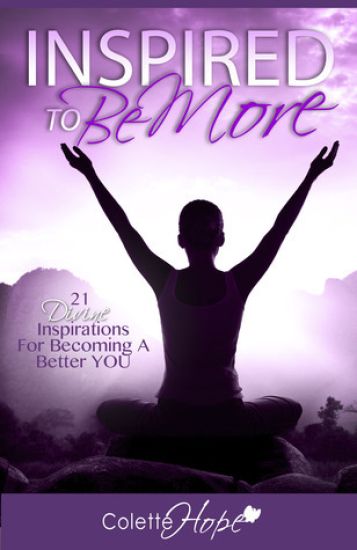 Inspired to Be More: 21 Divine Inspirations for Becoming a Better You