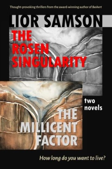 The Rosen Singularity - The Millicent Factor: Two Novels