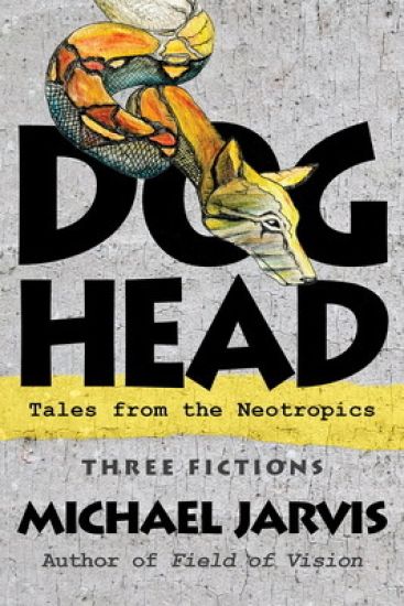 Dog-Head: Tales from the Neotropics