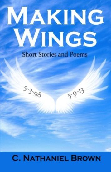 Making Wings: Short Stories and Poems
