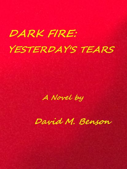 Dark Fire: Yesterday's Tears