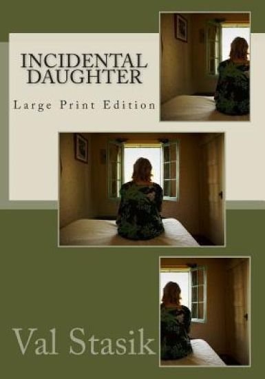 Incidental Daughter: Large Print Edition