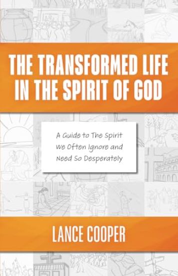 The Transformed Life In The Spirit of God