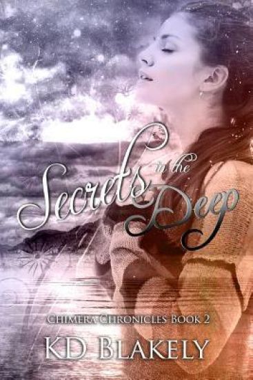 Secrets in the Deep: Chimera Chronicles Book 2