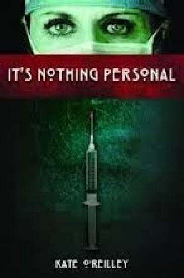 It's Nothing Personal: By Sherry Gorman, MD (Former Pen Name Kate O'Reilley)